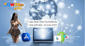 Dấu hiệu nhận biết link vào Sowin88.sbs kém chất lượng